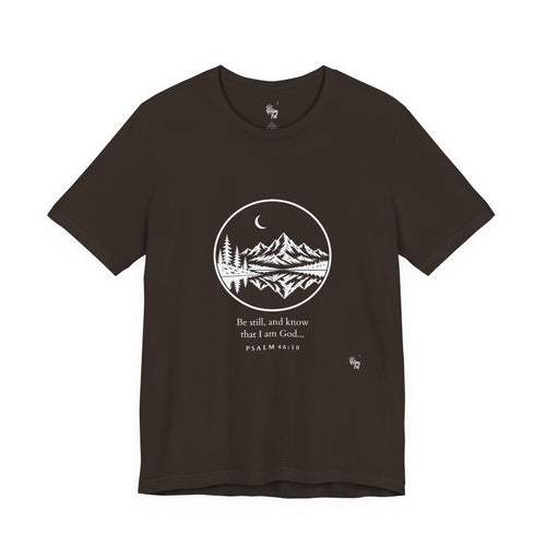Him 1st Be Still Tee – Dark Colors (Psalm 46:10)