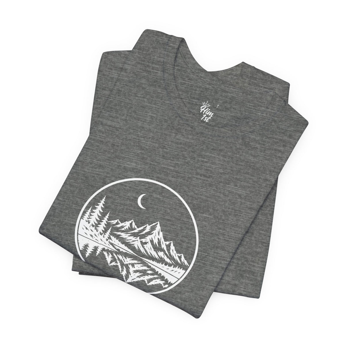 Him 1st Be Still Tee – Dark Colors (Psalm 46:10)